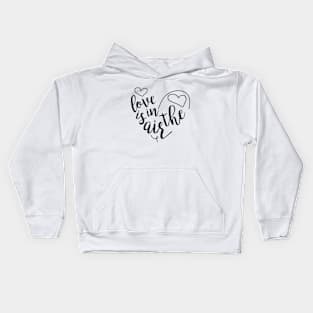 Love is in the air Kids Hoodie